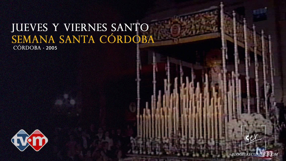 Jueves Santo 2005 PTV Córdoba