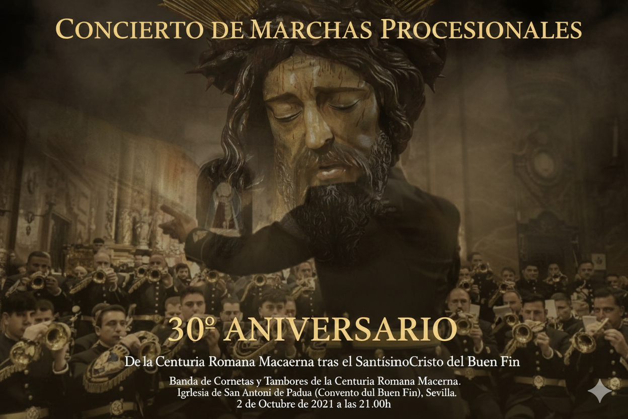 Centuria Romana Macarena – Concierto XXX Aniversario Buen Fin Sevilla (2021)